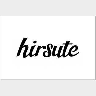 hirsute ( in black ) Posters and Art